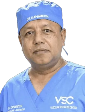 Dr. Samaresh Chandra Saha, Vascular and Endovascular Surgery Specialist, Expert in treating DVT, arterial blockages, varicose veins, diabetic foot ulcers, and AV, Expert in treating DVT, arterial blockages, varicose veins, diabetic foot ulcers, and AV fistulas using both open and minimally invasive techniques in Dhaka